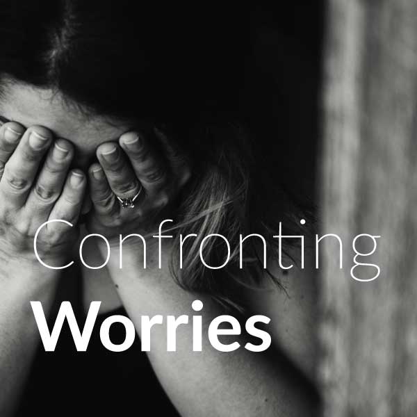 confronting worries